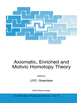 cover image of Axiomatic, Enriched and Motivic Homotopy Theory